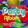 Various Artists - Ultimate Party Album Various Artists - Ultimate Party Album