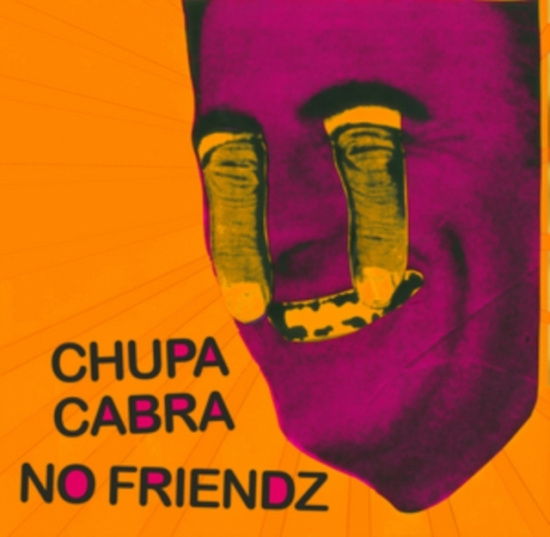 Chupa Cabra/Bo Friendz - Split