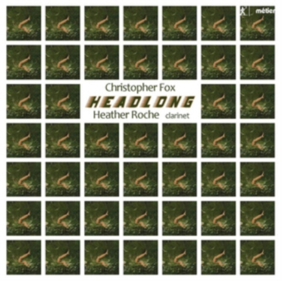Fox Christopher - Headlong: Music For Clarinet