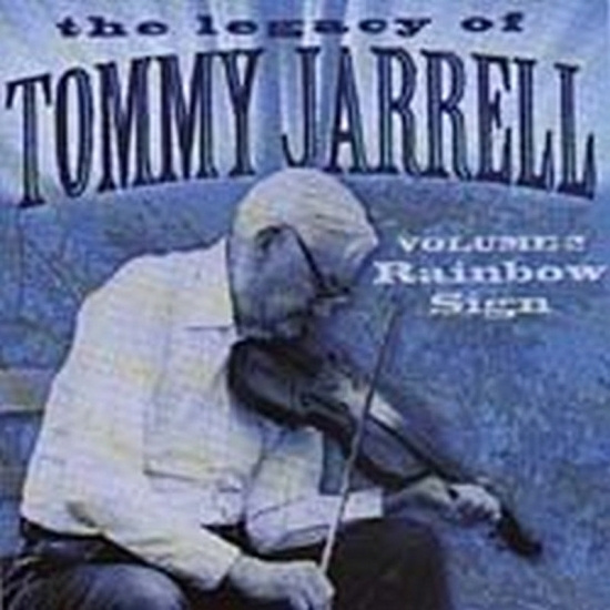 Tommy Jarrell - Legacy Vol 2: Rainbow Sign