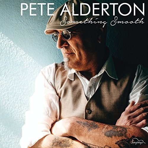 Alderton Pete - Something Smooth