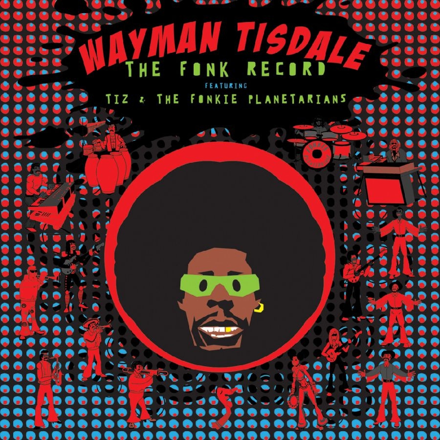 Tisdale Wayman - The Fonk Record Feat. Tiz & The Fon