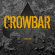 Crowbar - Archive Metal..In Its Purest Form Crowbar - Archive Metal..In Its Purest Form