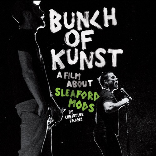 Sleaford Mods - Bunch Of Kunst/Live At S036 (Cd+Dvd)