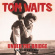 Waits Tom - Under The Bridge (Live 98/99) Waits Tom - Under The Bridge (Live 98/99)