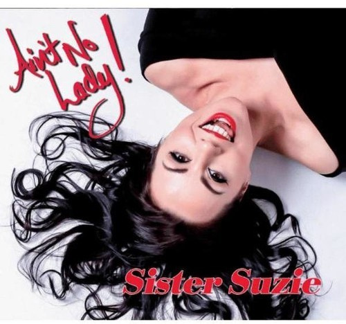 Sister Suzie - Ain't No Lady