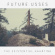 Future Usses - Existential Haunting Future Usses - Existential Haunting