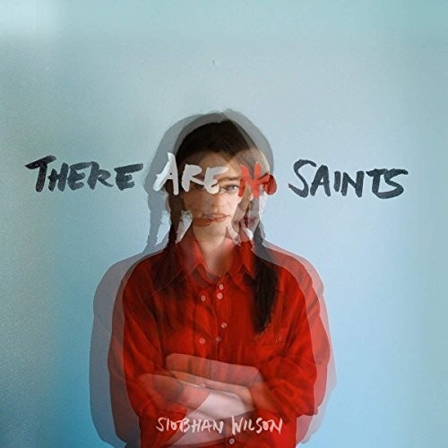 Wilson Siobhan - There Are No Saints
