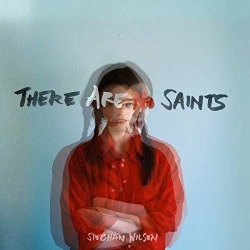 Wilson Siobhan - There Are No Saints