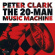 Peter Clark - The 20-Man Music Machine Peter Clark - The 20-Man Music Machine