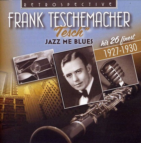 Frank Teschemacher - Jazz Me Blues