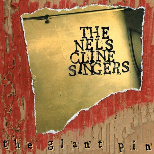 Nels Cline Singers - The Giant Pin