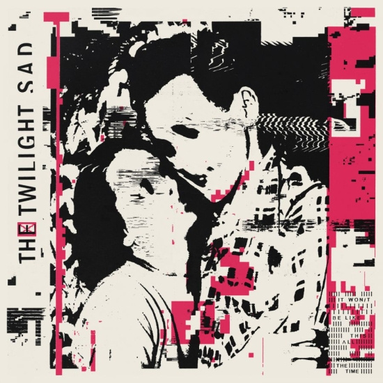 Twilight Sad The - It Won't Be Like This All The Time