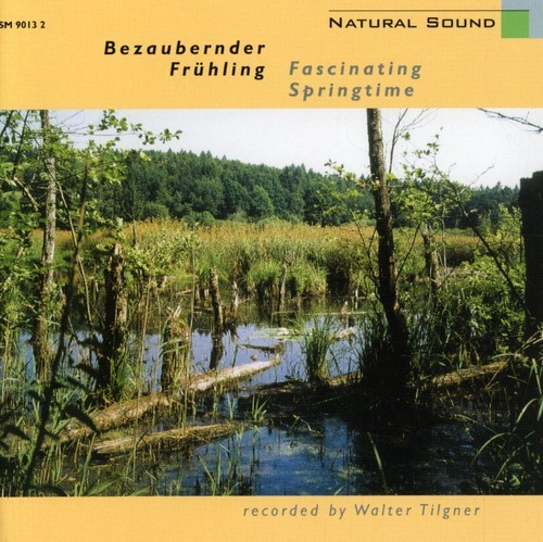 Natural Sound Recorded By Walter Ti - Fascinating Springtime