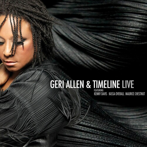 Allen Geri Feat. Kenny Davis Kassa - Geri Allen & Timeline Live