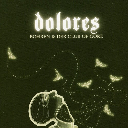Bohren And Der Club Of Gore - Dolores