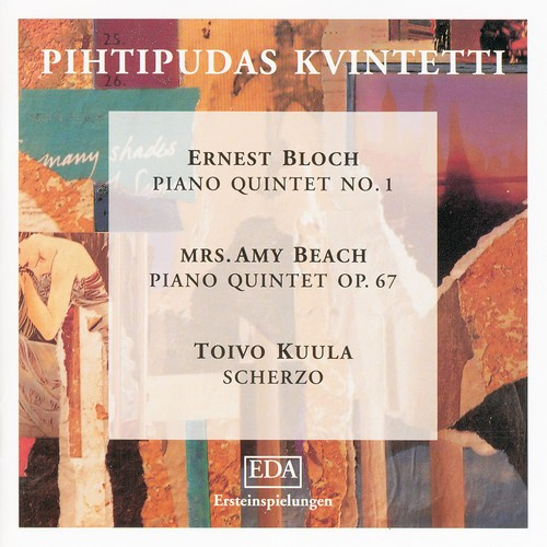 Bloch Ernest Beach Amy Kuula T - Piano Quintets