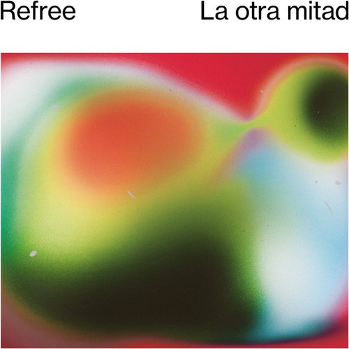 Refree - La Otra Mitad