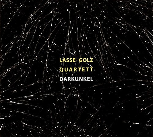 Golz Lasse (Quartett) - Darkunkel