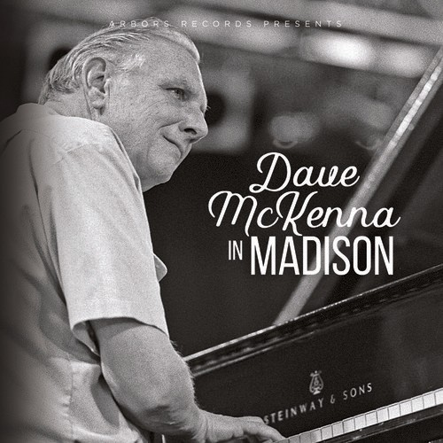 Mckenna Dave - Dave Mckenna In Madison