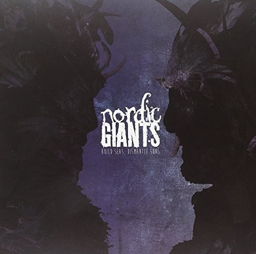 Nordic Giants - Build Seas, Dismantle Suns