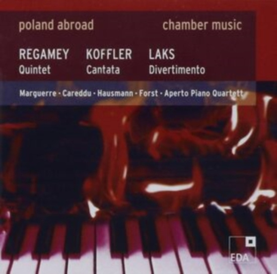 Regamey Constantin Koffler Józef - Poland Abroad Vol. 5: Chamber Music