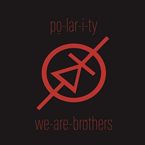 Po-Lar-I-Ty - We-Are-Brothers