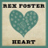 Foster Rex - Heart Foster Rex - Heart