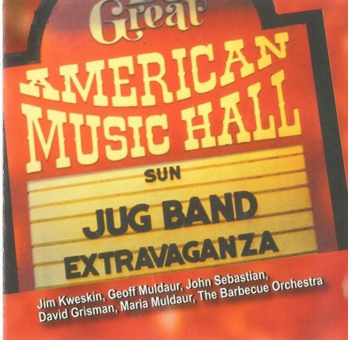Kweskin Jim & Geoff Muldaur - Great American Music Hall Jug Band
