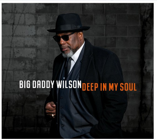 Wilson Big Daddy - Deep In My Soul
