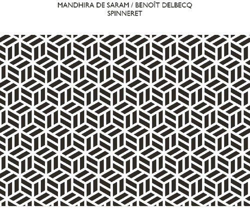 Mandhira De Saram / Benoît Delbecq - Spinneret