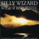 Silly Wizard - Wild And Beautiful Silly Wizard - Wild And Beautiful