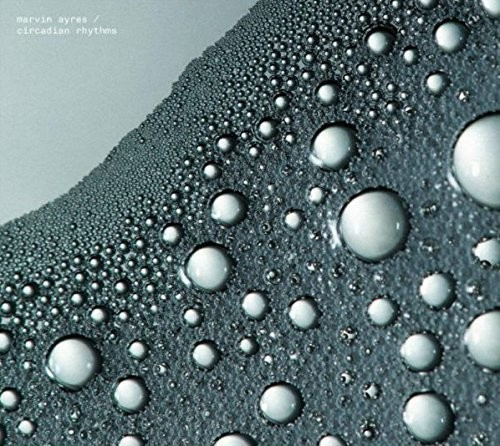 Ayres Marvin - Circadian Rhythms