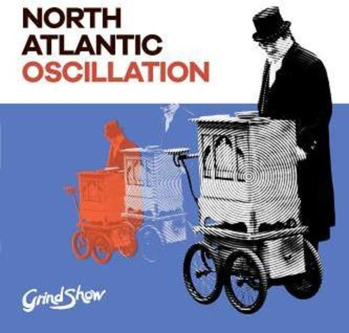 North Atlantic Oscillation - Grind Show