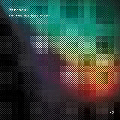 Phresoul - Word Was Made Phresh