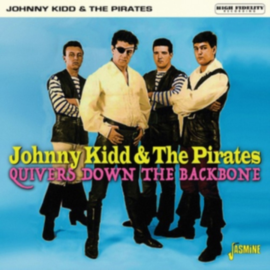 Kidd Johnny And The Pirates - Quivers Down The Backbone