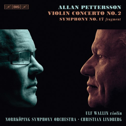 Pettersson Allan - Violin Concerto & Symphony No. 17 (