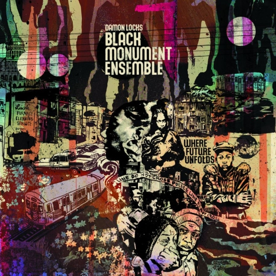 Damon Locks Black Monument Ensemble - Where Future Unfolds