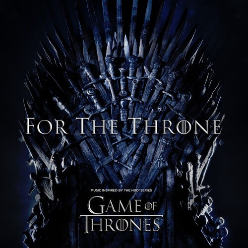 Various - For The Throne (Music Inspired By The Hbo Series Game Of Thrones)