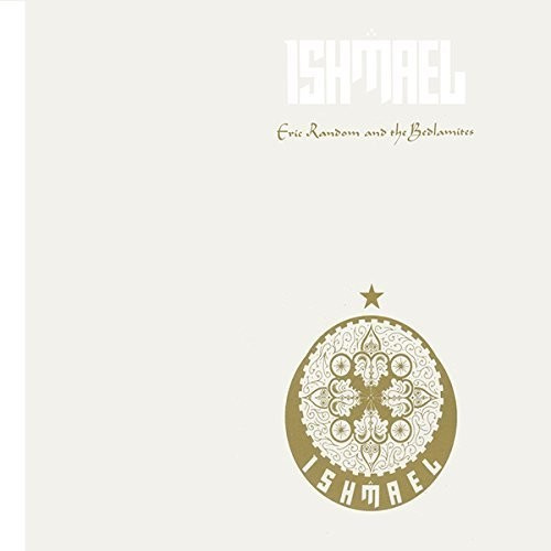 Random Eric / Bedlamites - Ishmael