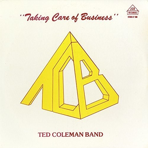 Ted Coleman Band - Taking Care Of Busniess