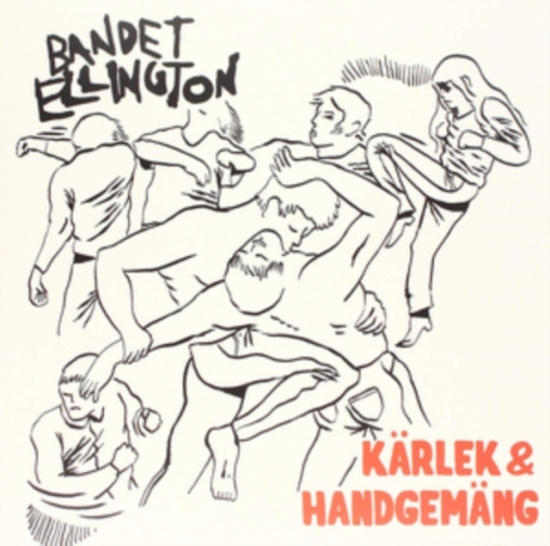Bandet Ellington - Kärlek & Handgemäng Lp