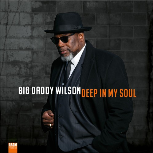 Wilson Big Daddy - Deep In My Soul