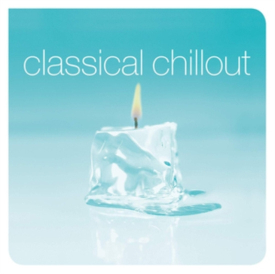 Various Artists - Classical Chillout
