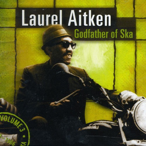 Laurel Aitken - Godfather Of Ska
