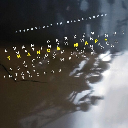Evan Parker Matthew Wright Adam L - Crepuscule In Nickelsdorf