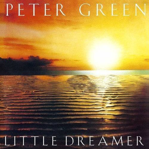 Peter Green - Little Dreamer