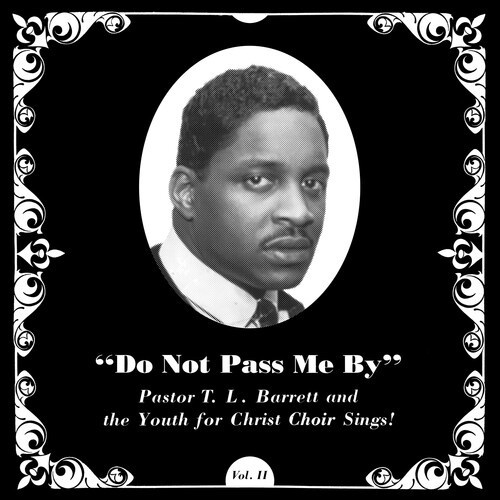 Pastor T.L. Barrett And The Youth F - Do Not Pass Me By (Ltd Silver Vinyl