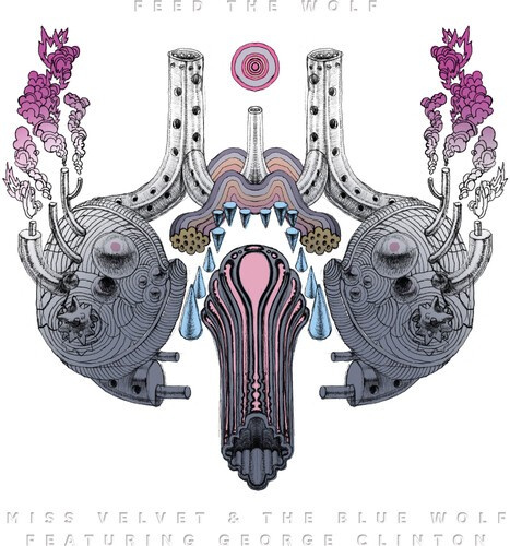 Miss Velvet & The Blue Wolf - Feed The Wolf
