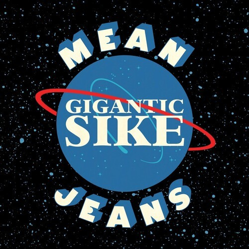 The Mean Jeans - Gigantic Sike (Vinyl Lp)